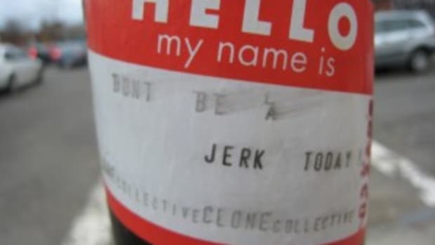 Hello my name is: Don't be a Jerk today.