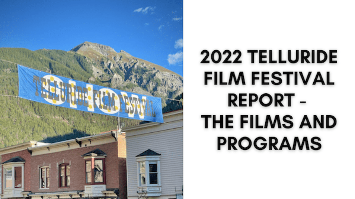 2022 Telluride Film Festival Report – The Films and Programs - Script  Magazine