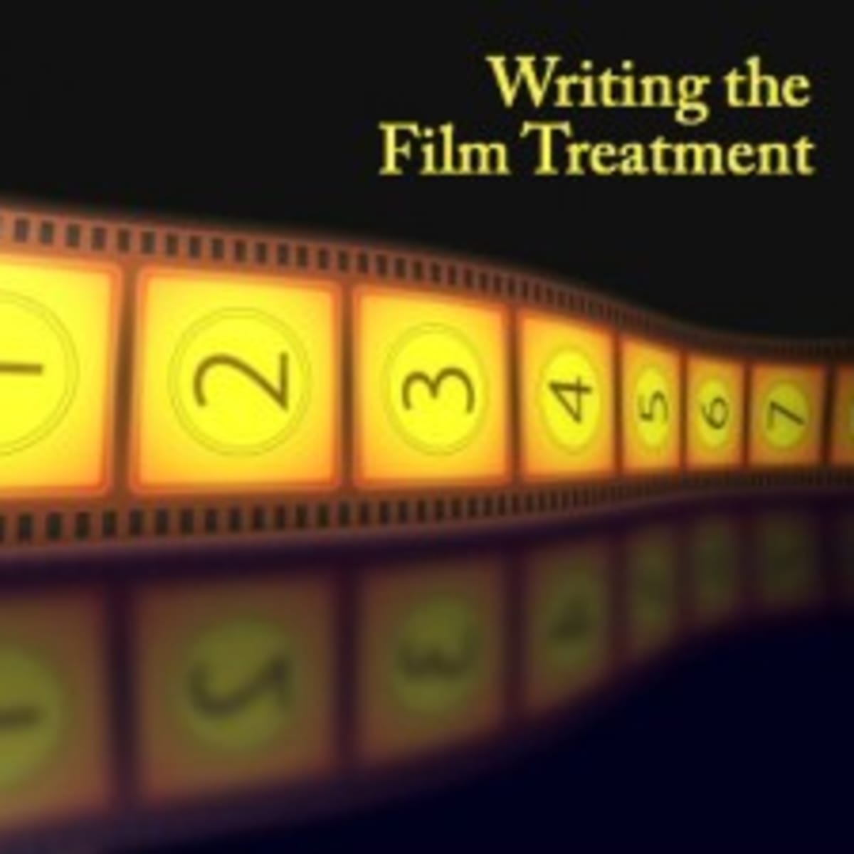 Writing the Film Treatment: Tell the Heart of Your Story One Beat