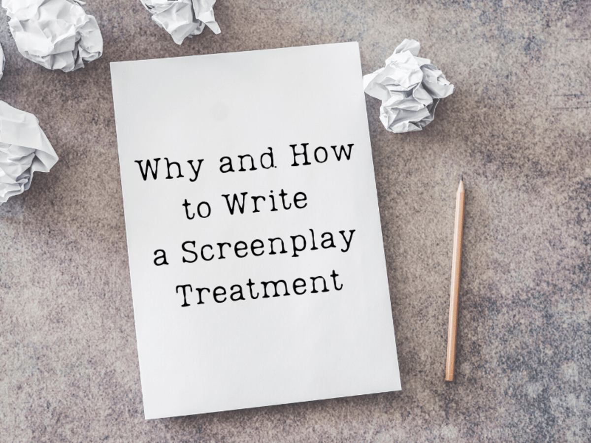 Why and How to Write a Screenplay Treatment - Script Magazine
