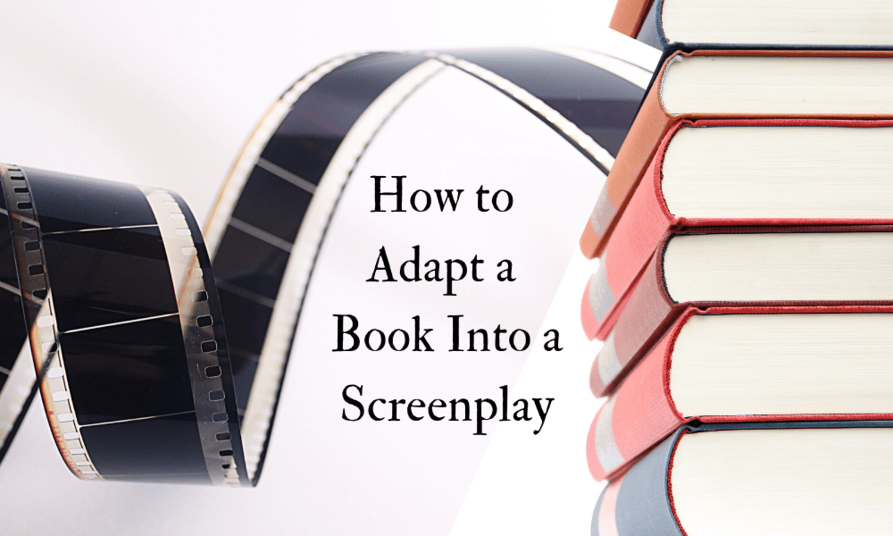 how-to-adapt-a-book-into-a-screenplay-script-magazine