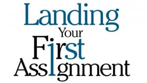 land your first assignment meaning