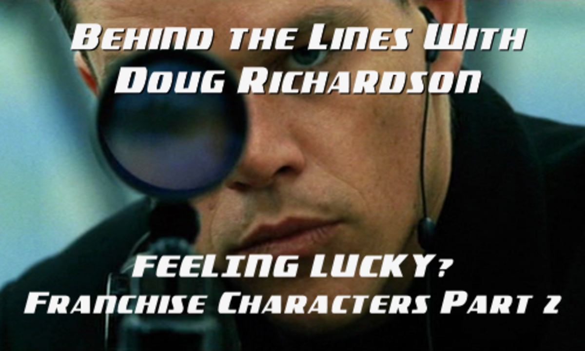 BEHIND THE LINES WITH DR: Feeling Lucky? Franchise Characters Part 2 by Doug Richardson | Script Magazine
