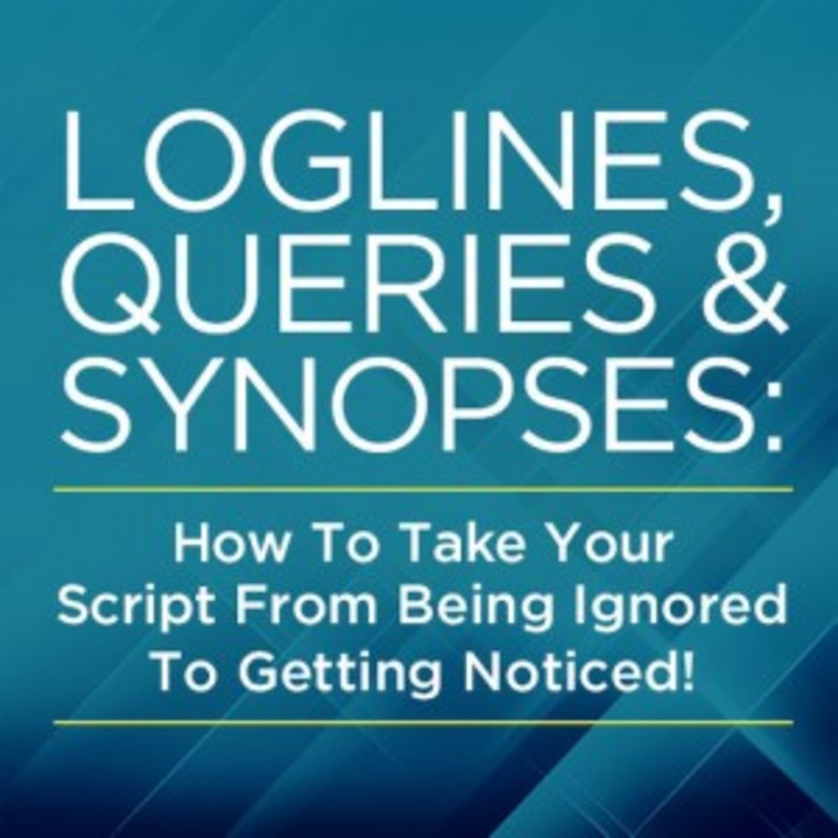 Beginning Screenwriting Creating Your Logline And Synopsis