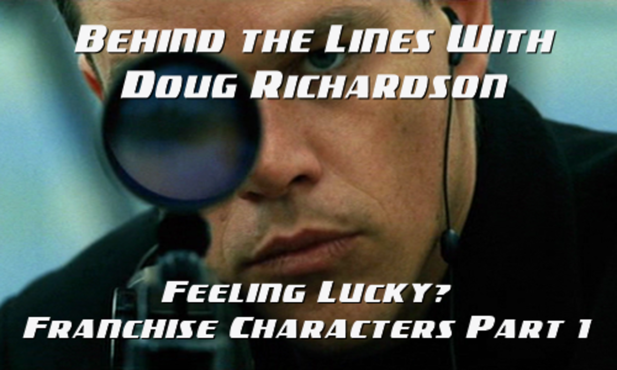 BEHIND THE LINES WITH DR: Feeling Lucky? Franchise Characters Part 1 by Doug Richardson | Script Magazine