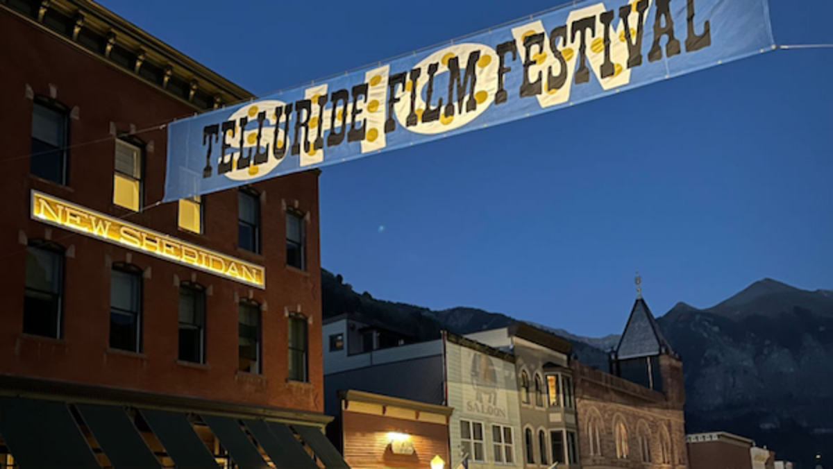 Telluride Film Festival Report Goodnight, Telluride, What’s Next