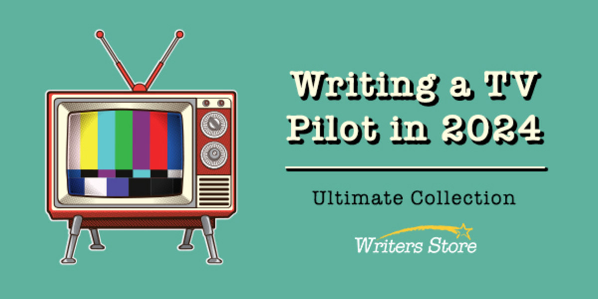 Writing A TV Pilot In 2024 Ultimate Collection - Script Magazine