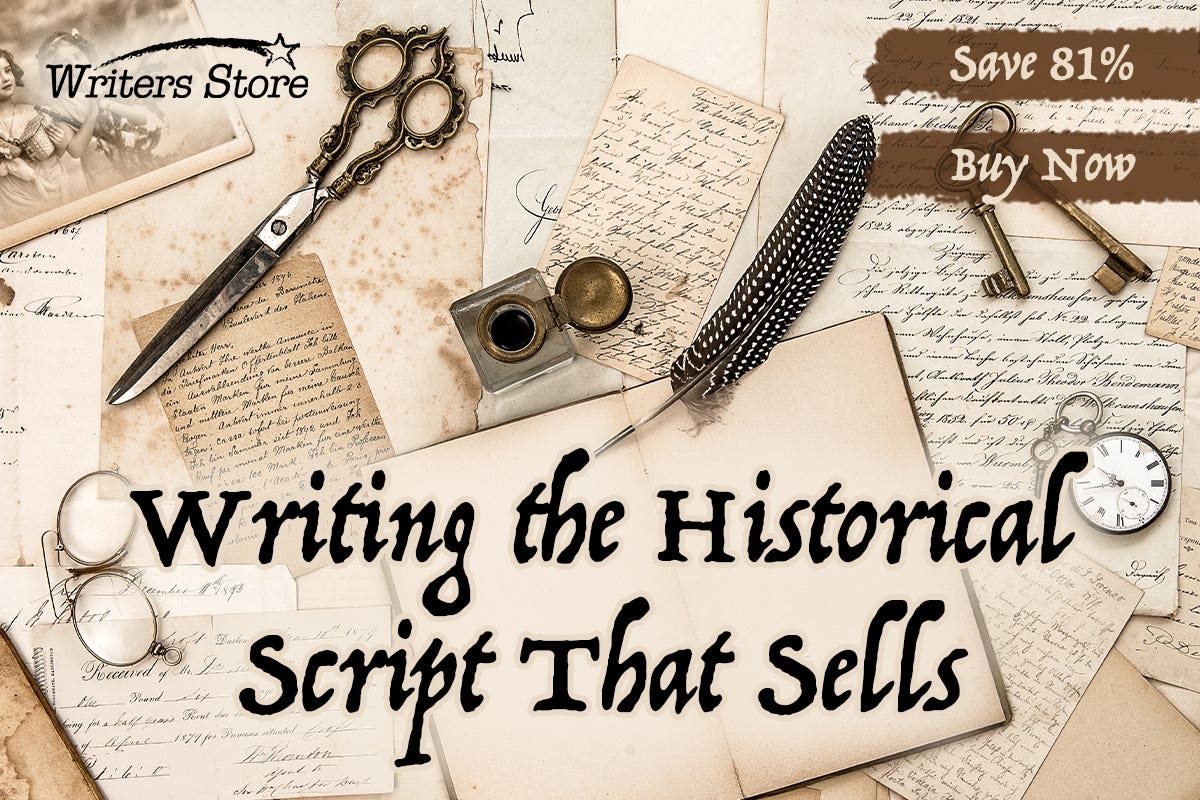 Writing the Historical Script That Sells