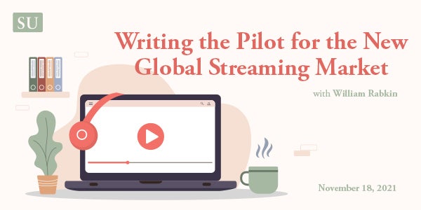 Writing the Pilot for the New Global Streaming Market - Script Magazine
