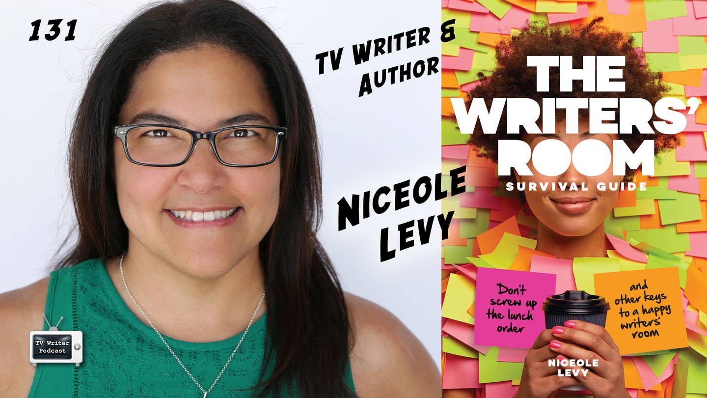 TV Writer Podcast 131 – Niceole Levy (The Writers’ Room Survival Guide)