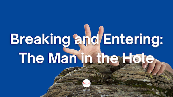 Breaking and Entering: The Man in the Hole