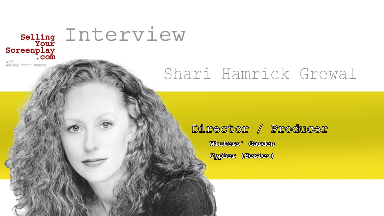 SELLING YOUR SCREENPLAY: Ep. 527 – From Film Crews to Producer/Director with Shari Hamrick Grewal