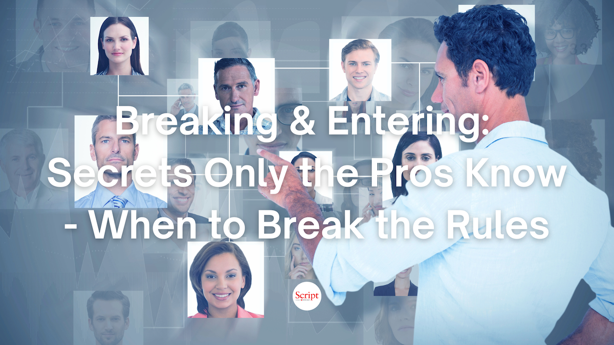 Breaking & Entering: Secrets Only the Pros Know – When to Break the Rules