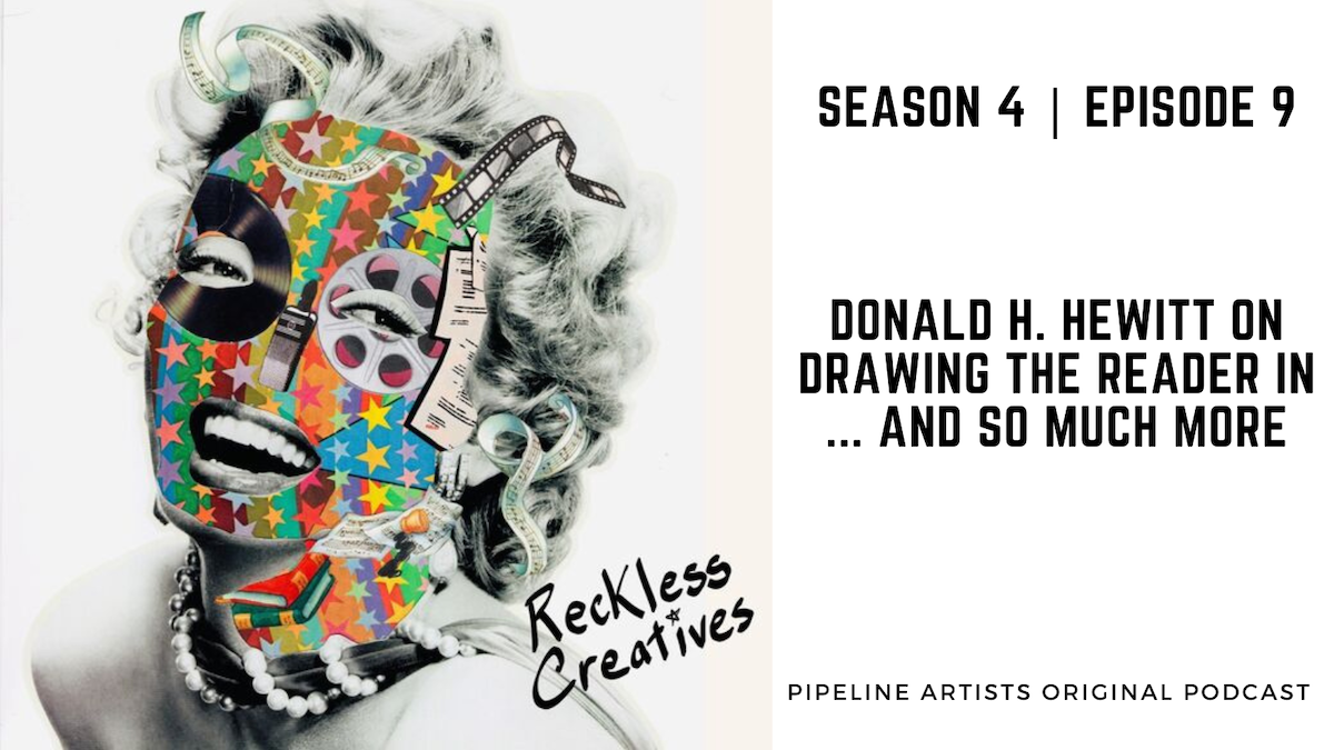 Reckless Creatives Podcast – Season 4 | Episode 9 – Donald H. Hewitt on Drawing the Reader In … and So Much More